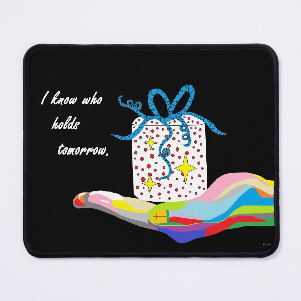 Item preview, I Know Who Holds Tomorrow designed and sold by EloiseArt.
