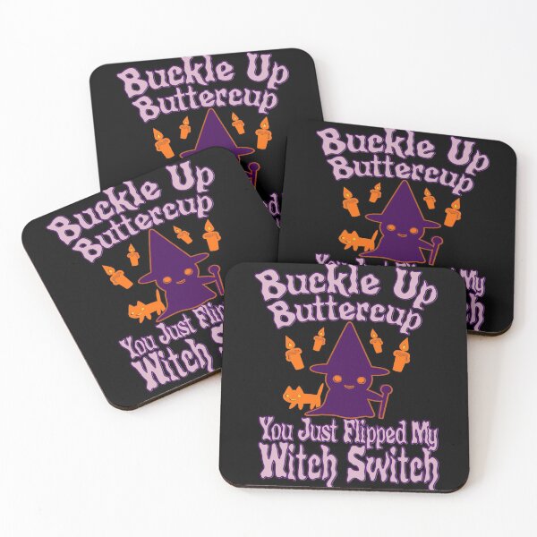 Item preview, Buckle Up Buttercup You Just Flipped My Witch Switch designed and sold by toddbrooney.
