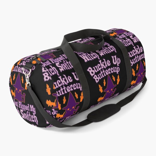 Item preview, Buckle Up Buttercup You Just Flipped My Witch Switch designed and sold by toddbrooney.