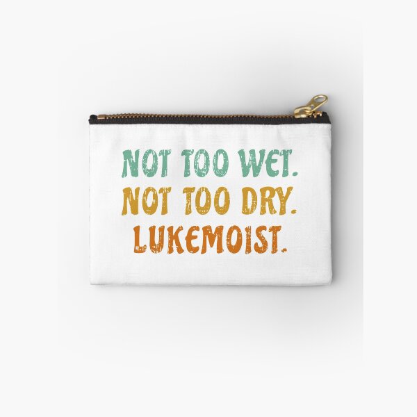 Item preview, Lukemoist is Just Right! designed and sold by PixiesPlace.