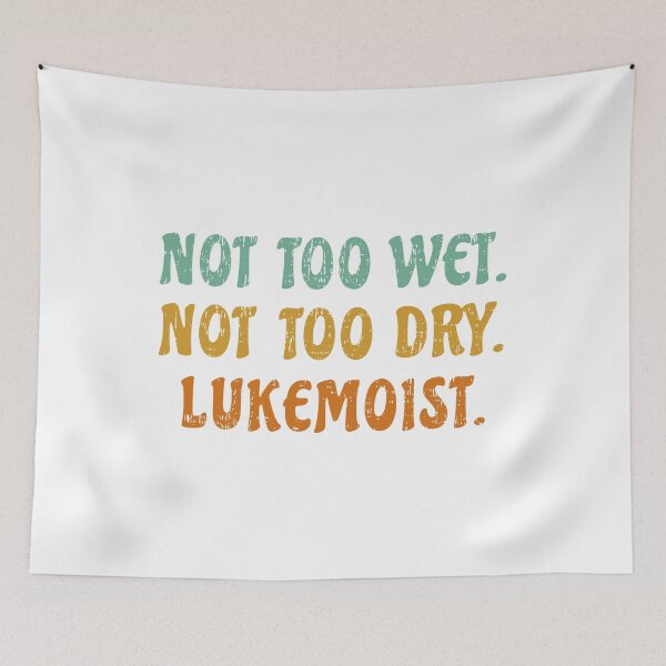Item preview, Lukemoist is Just Right! designed and sold by PixiesPlace.