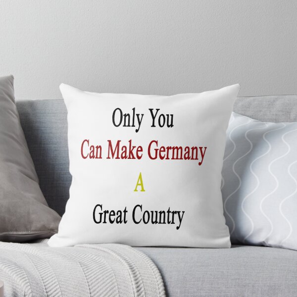 Item preview, Only You Can Make Germany A Great Country  designed and sold by supernova23.