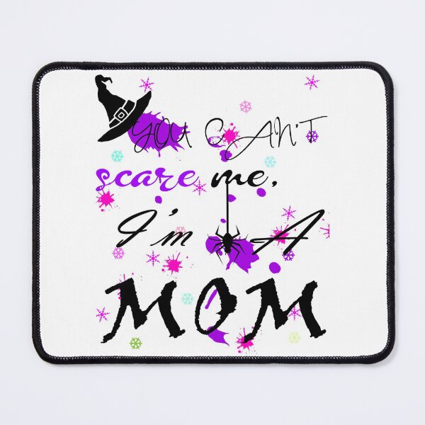 Item preview, You Can't Scare Me I'm a Mom designed and sold by Amindo.