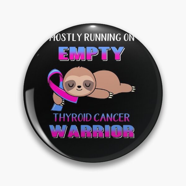 Item preview, Mostly Running On Empty Thyroid Cancer Warrior designed and sold by Brad-FI.