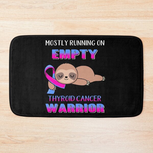 Item preview, Mostly Running On Empty Thyroid Cancer Warrior designed and sold by Brad-FI.