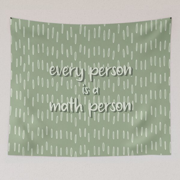 Item preview, Every Person is a Math Person Green designed and sold by katieamoon.