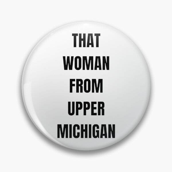 Item preview, That Woman From upper Michigan designed and sold by WordArtDesign.