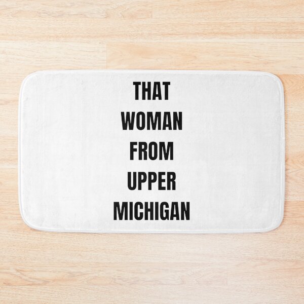Item preview, That Woman From upper Michigan designed and sold by WordArtDesign.