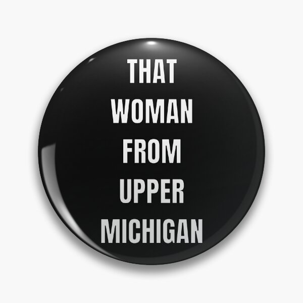 Item preview, That Woman From upper Michigan designed and sold by WordArtDesign.
