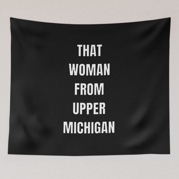 Item preview, That Woman From upper Michigan designed and sold by WordArtDesign.