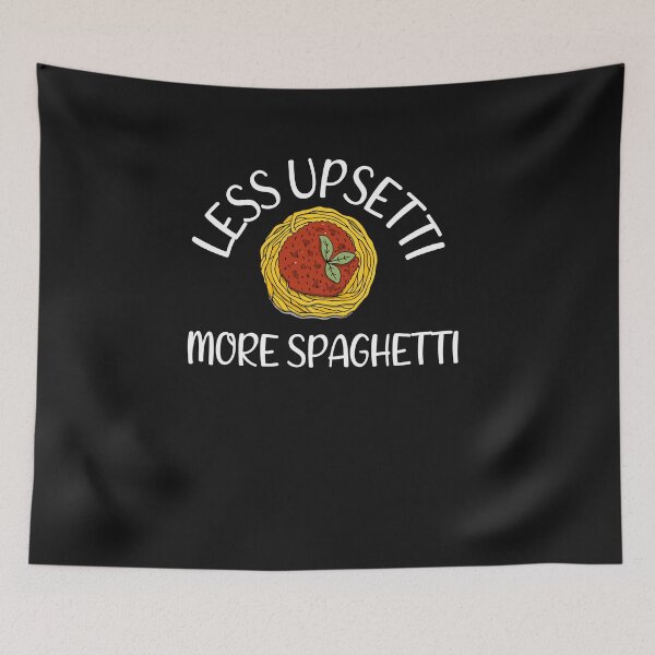 Item preview, Less Upsetti More Spaghetti Italian National Pasta Lover Day designed and sold by bilal233.