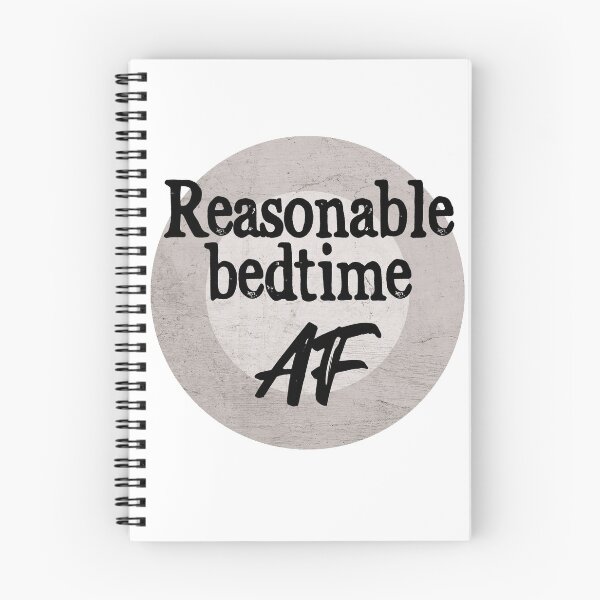 Item preview, Reasonable Bedtime AF designed and sold by monkeyfracas.
