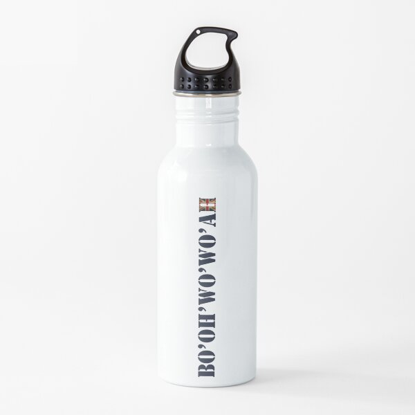 Bottle of Water - Bo'Oh'O'Wa'er British Accent Water Bottle