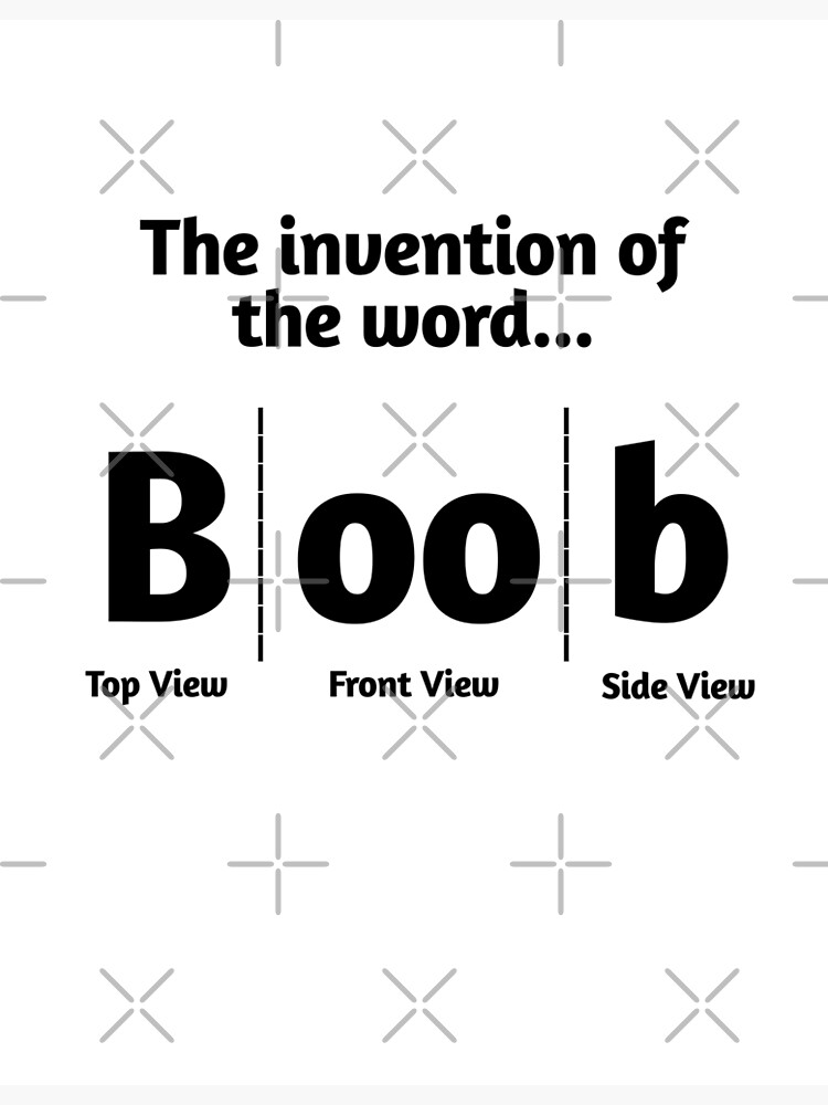 The Invention of the Word Boobs Poster for Sale by WanderingTrader