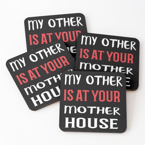 Item preview, My other is at your mother house designed and sold by Rsagur12.