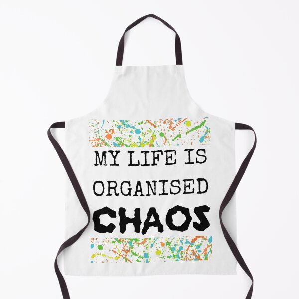 Item preview, MY Life Is Organised Chaos designed and sold by dr-tars.