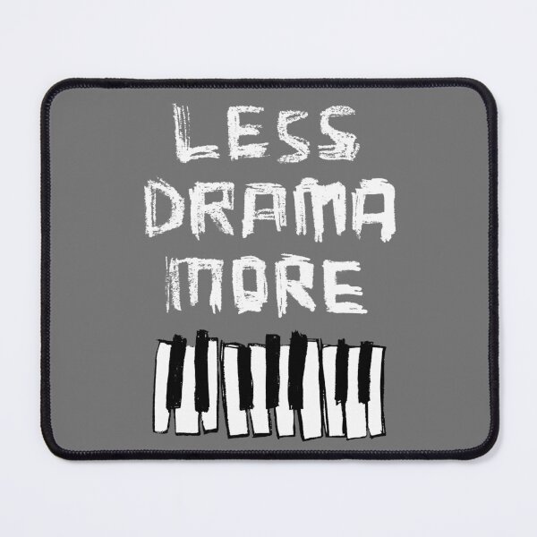Item preview, Less Drama More Piano designed and sold by badlydrawnbabe.
