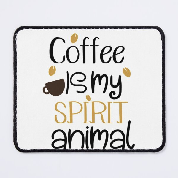 Item preview, Coffee Is My Spirit Animal designed and sold by Daluyong.