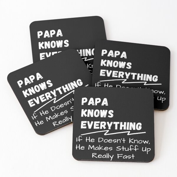 Item preview, Papa Knows Everything If He Doesn't Know He Makes Stuff Up Really Fast - Funny Happy Daddy Joke Design designed and sold by GhaliSmith.