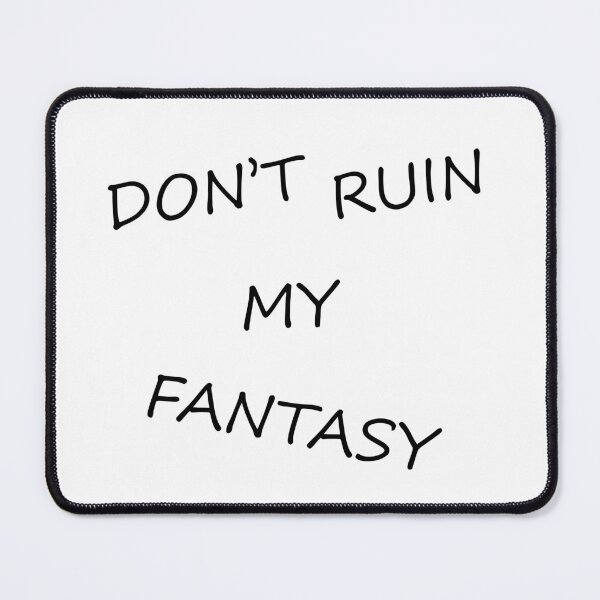 Item preview, Don't ruin my fantasy designed and sold by Diversity-illus.