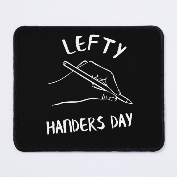 Item preview, Left handers day designed and sold by Rsagur12.