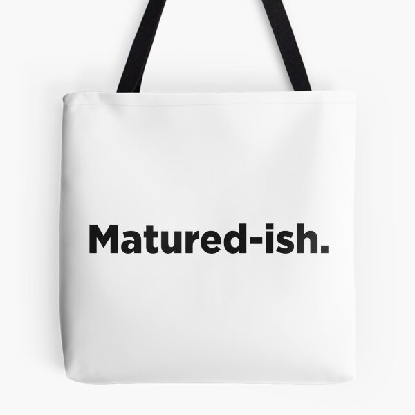 Item preview, Matured-ish. designed and sold by Memefy.