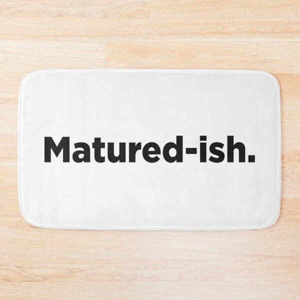 Item preview, Matured-ish. designed and sold by Memefy.