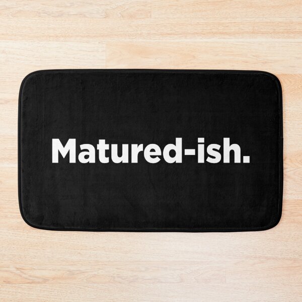 Item preview, Matured-ish. 2 designed and sold by Memefy.