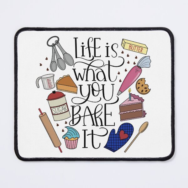 Item preview, Life Is What You Bake It Baking And Dessert Lover Design designed and sold by Gsallicat.