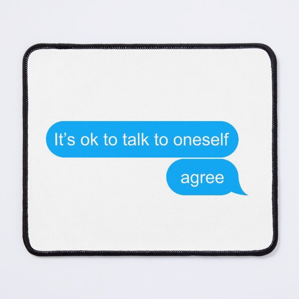Item preview, It's ok to talk to oneself designed and sold by Diversity-illus.