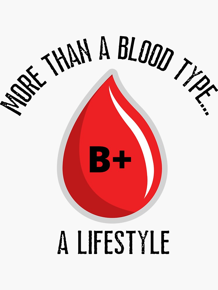 B+, More than a blood type | Sticker
