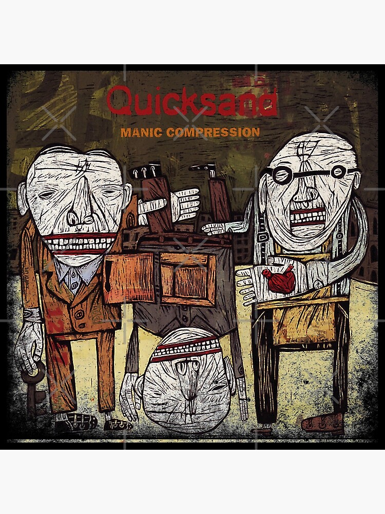 Quicksand Manic Compression