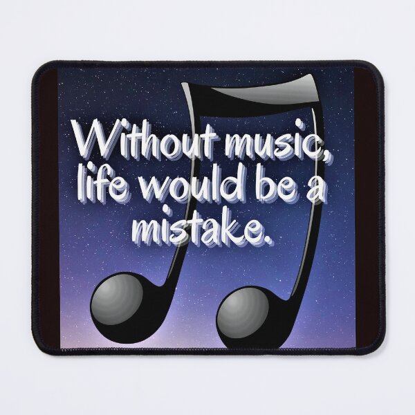 Item preview, WITHOUT MUSIC, LIFE WOULD BE A MISTAKE. designed and sold by jmed70.