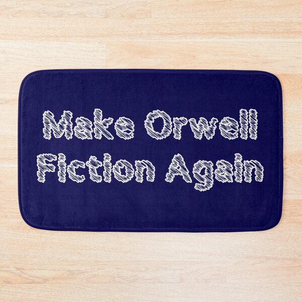 Item preview, Make Orwell Fiction Again designed and sold by Shounenbat.