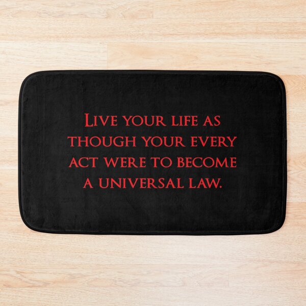 Item preview, Live your life as though your every act were to become a universal law. Quotes store designed and sold by QuotesStore-2.