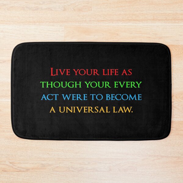 Item preview, Live your life as though your every act were to become a universal law. Quotes store designed and sold by QuotesStore-2.