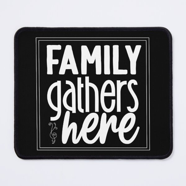 Item preview, Family Gathers Here designed and sold by franktact.