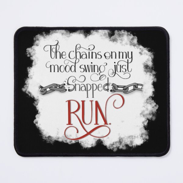 Item preview, The Chains on My Mood Swing Just Snapped-RUN (Dark) designed and sold by Gsallicat.