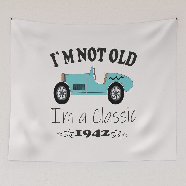 Aperçu de l'œuvre I'm not Old I'm A Classic 1942 Birthday car créée et vendue par Stickers Designer.