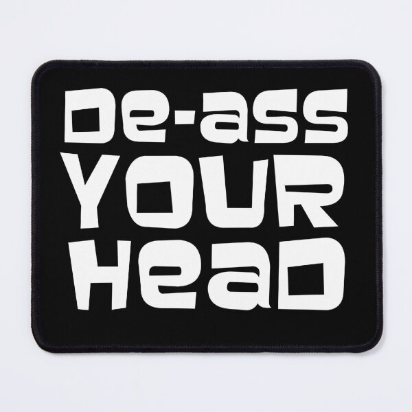 Item preview, De-ass your head designed and sold by erinpriest.
