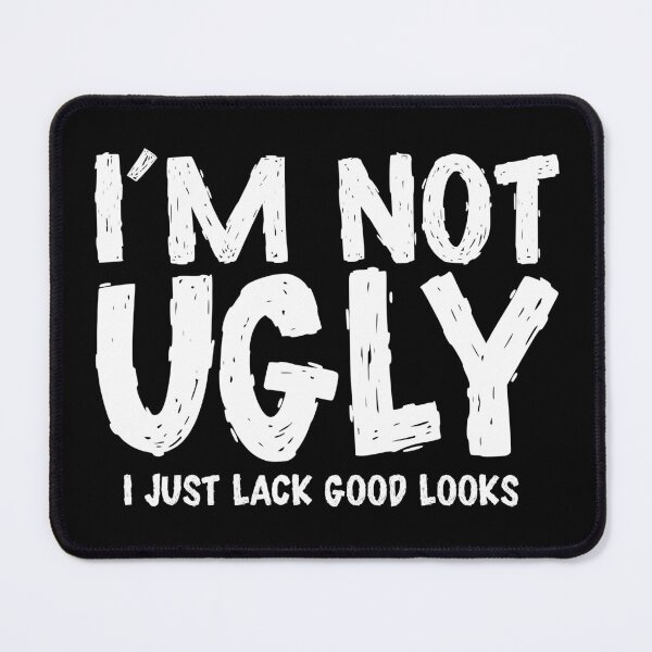 Item preview, I'm not ugly designed and sold by erinpriest.