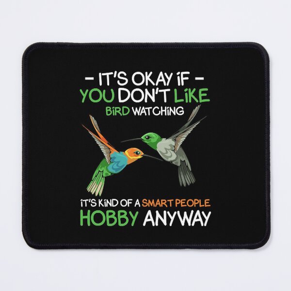 Item preview, It's Okay If You Don't LIke Bird Watching Hobby designed and sold by MessiasTruax.