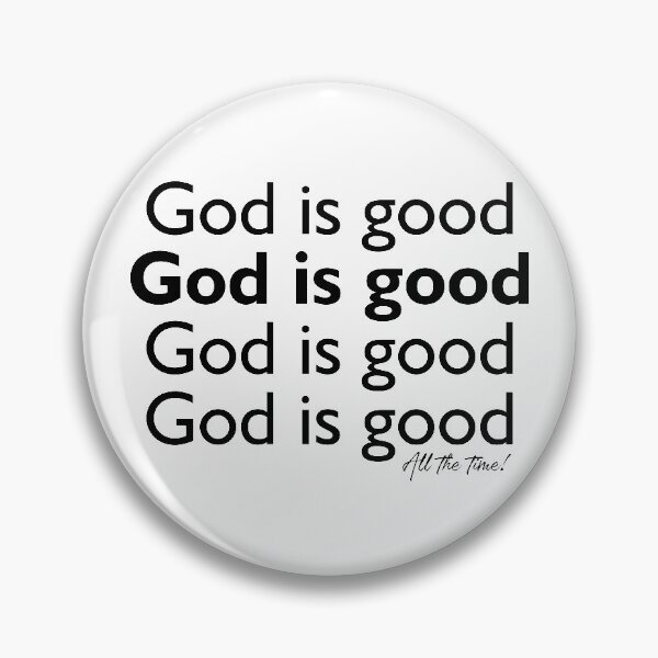 Item preview, God is Good All the Time designed and sold by alinerope.