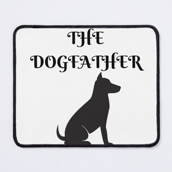 Item preview, THE DOG FATHER designed and sold by billionairebrnd.