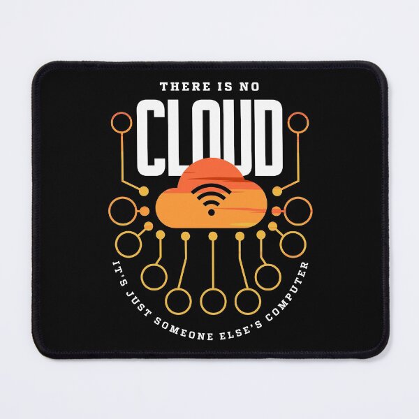 Item preview, There is No Cloud It's Someone Else's Computer Tech Humor designed and sold by Uppercase Tees.