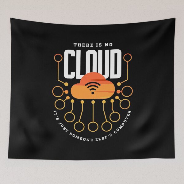 Item preview, There is No Cloud It's Someone Else's Computer Tech Humor designed and sold by Uppercase Tees.