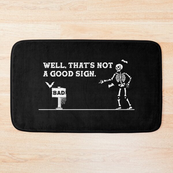 Item preview, Well That's Not A Good Sign Sarcastic designed and sold by ollalla.