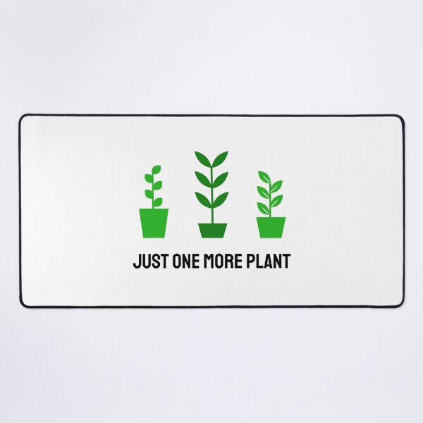 Item preview, Just One More Plant designed and sold by Inspirationmotivation.