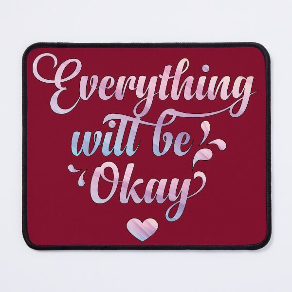 Item preview, Everything Will Be Okay designed and sold by goodguy53.