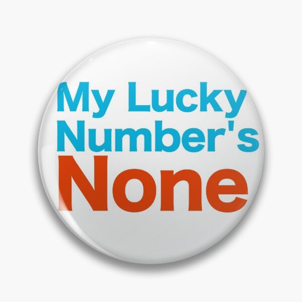 Item preview, My Lucky Number's None designed and sold by Dave Sag.